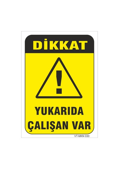 Yukarıda Çalışan Var - Isg Levhası
