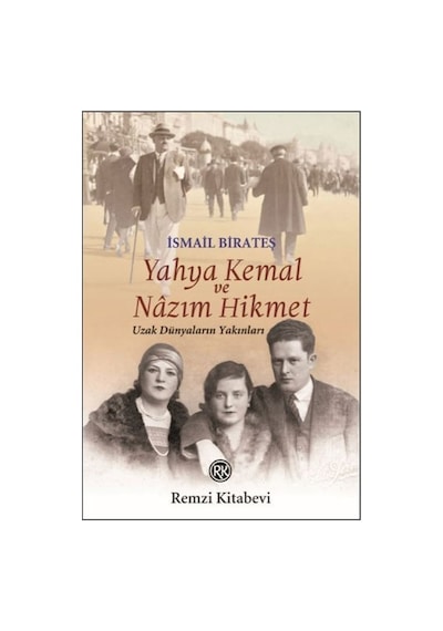 Yahya Kemal Ve Nazım Hikmet Ismail Birateş Remzi Kitabevi