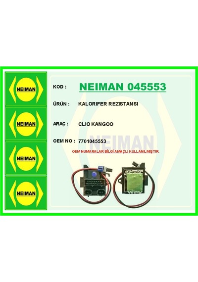 Neıman 045553 Kalorıfer Rezıstansı Clıo Kangoo 7701045553 -