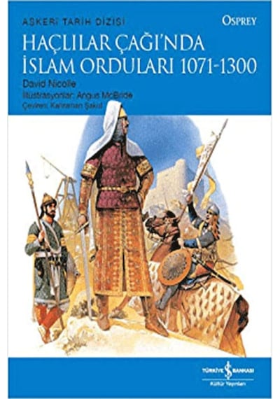 Haçlılar Çağı'Nda Islam Orduları 1071 Iş Bankası Kültür Yayınları 9786254050091