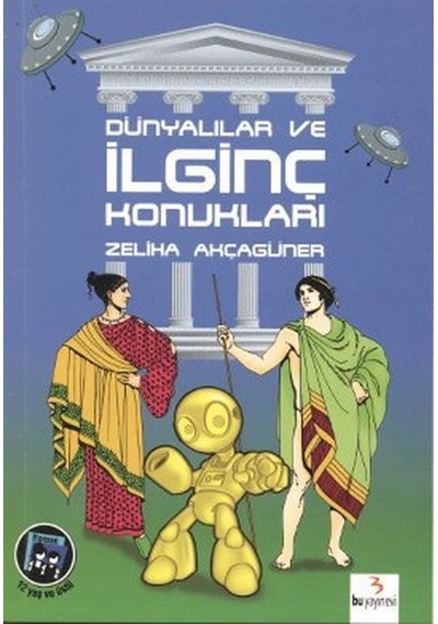 Dünyalılar ve İlginç Konukları - Zeliha Akçagüner - Bu Yayınevi
