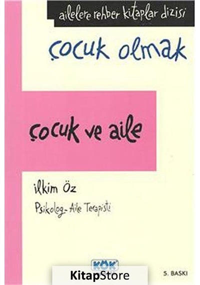 Çocuk ve Aile - İlkim Öz - Kök Yayıncılık