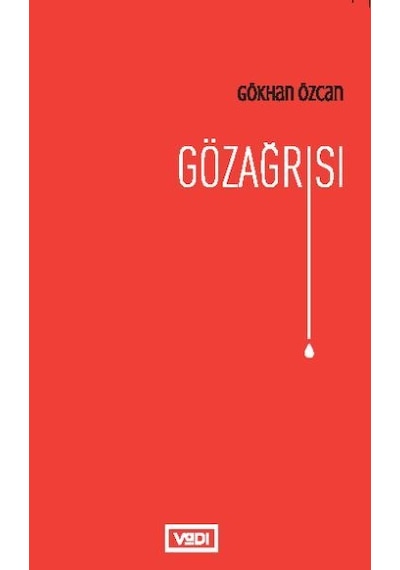 Gözağrısı - Gökhan Özcan - Vadi Yayınları