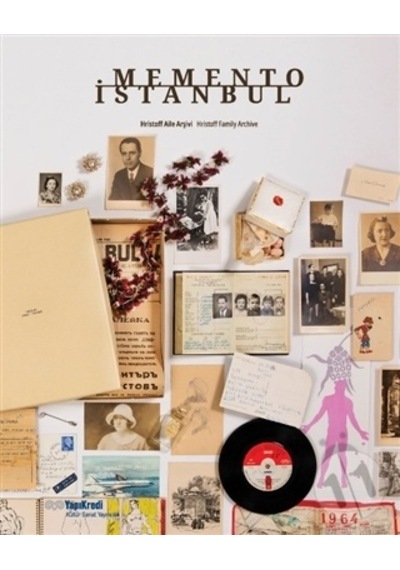 Memento İstanbul: Hristoff Aile Arşivi - Hristoff Family Archive - Peter Hristoff - Yapı Kredi Yayınları