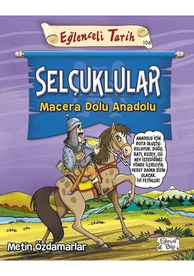 Selçuklular - Macera Dolu Anadolu - Metin Özdamarlar - Eğlenceli Bilgi