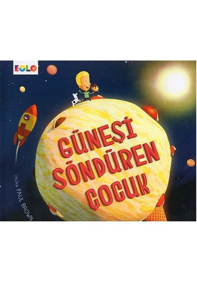 Güneşi Söndüren Çocuk Ve Gökyüzü Yeryüzüne İndiğinde Set