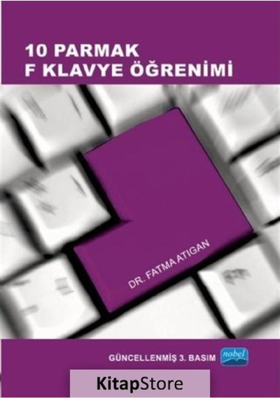 10 Parmak F Klavye Öğrenimi - Fatma Atıgan - Nobel Akademik Yayıncılık