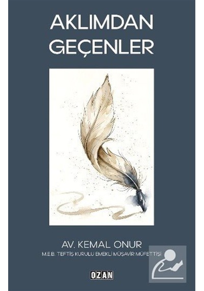 Aklımdan Geçenler / Av. Kemal Onur