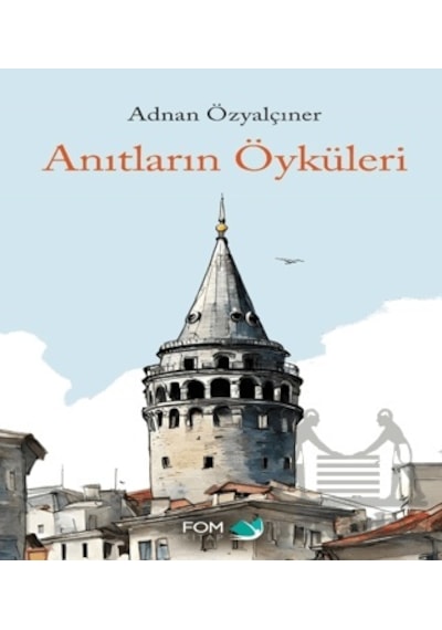 Anıtların Öyküsü