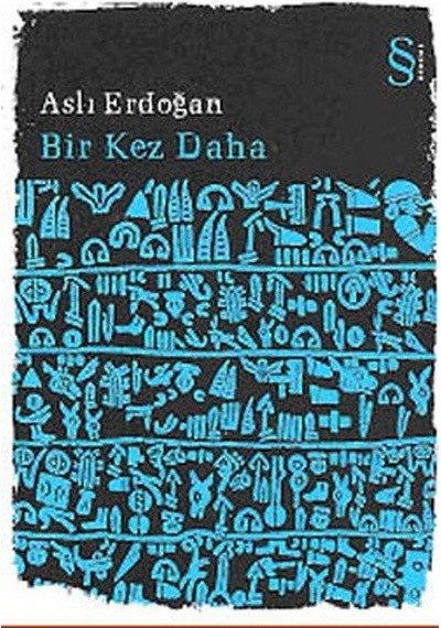 Bir Kez Daha -  Aslı Erdoğan -  Everest Yayınları