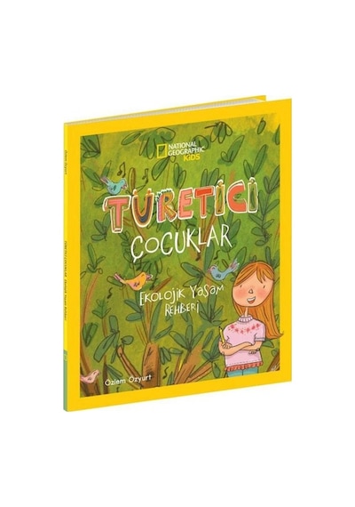 National Geographic Kids - Türetici Çocuklar Ekolojik Yaşam Rehberi - Özlem Özyurt - Beta Kids