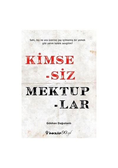 Kimsesiz Mektuplar - Gökhan Dağıstanlı - İnkılap Kitabevi