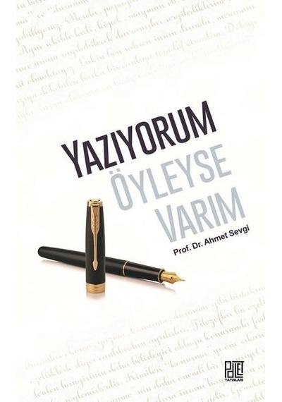 Yazıyorum Öyleyse Varım - Ahmet Sevgi - Palet Yayınları