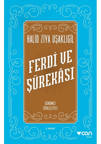 Ferdi Ve Şürekâsı (Günümüz Türkçesiyle) - Halit Ziya Usakligil - Can Yayınları