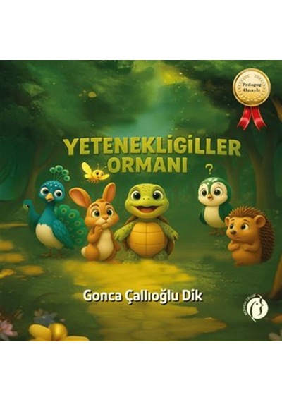 Yetenekligiller Ormanı / Gonca Çallıoğlu Dik