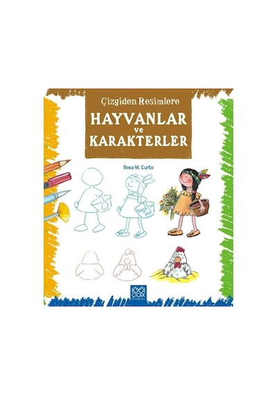 Çizgiden Resimlere Hayvanlar ve Karakterler - Rosa M. Curto - 1001 Çiçek