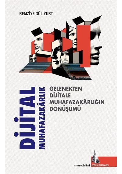 Dijital Muhafazakarlık / Remziye Gül Yurt