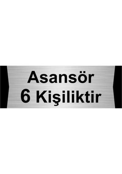 Asansör 6 Kişiliktir 7x20cm Gümüş Renk Metal Yönlendirme Levhası