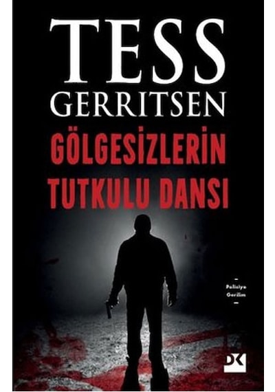 Gölgesizlerin Tutkulu Dansı Tess Geritsen Doğan Kitap