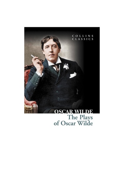 The Plays Of Oscar Wilde