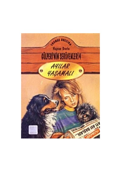 Ayılar Yaşamalı Gülperi'nin Serüvenleri -4-thomas Brezina İlk Baskı 1998