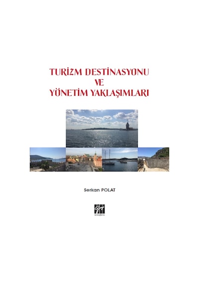 Turizm Destinasyonu ve Yönetim Yaklaşımları - Serkan Polat