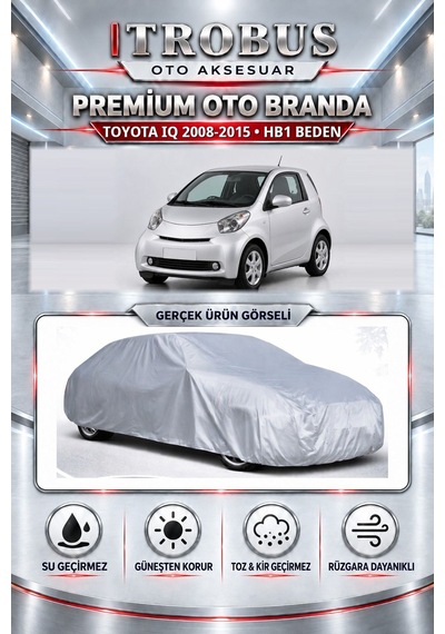 Toyota İq 2008-2015 Uyumlu Premium Araba Brandası Oto Branda Hb1 Beden
