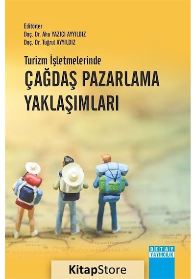 Turizm İşletmelerinde Çağdaş Pazarlama Yaklaşımları- Detay Yayıncılık