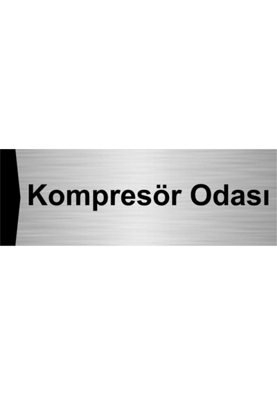 Kompresör Odası 10x20cm Gümüş Renk Metal Yönlendirme Levhası