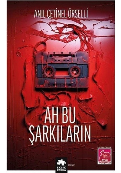 Ah Bu Şarkıların - Anıl Çetinel Örselli - Eksik Parça