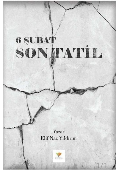 6 Şubat Son Tatil - Sibel Çelikel - Drama Yayınevi