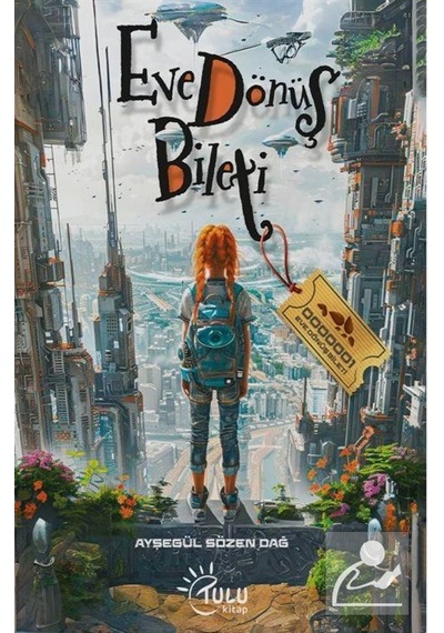 Eve Dönüş Bileti / Ayşegül Sözen Dağ