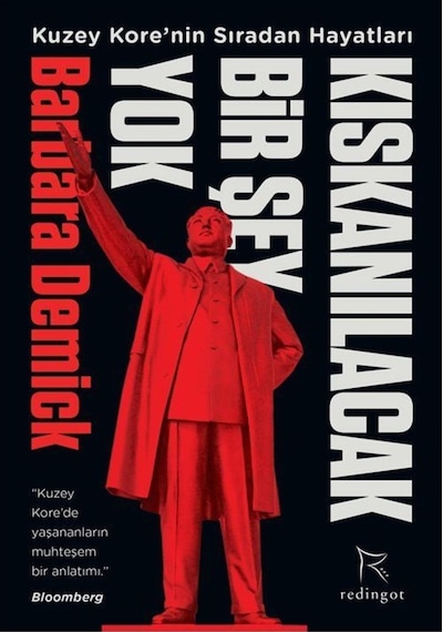 Kıskanılacak Bir Şey Yok / Barbara Demick 9786056727122