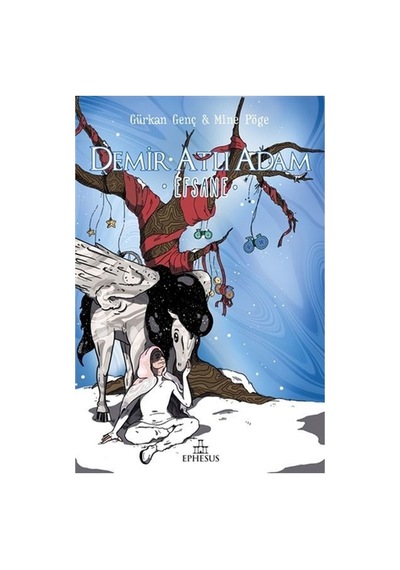 Demir Atlı Adam 3 - Efsane - Gürkan Genç - Ephesus Yayınları