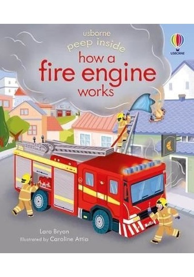 Peep Inside how a Fire Engine works- Usborne