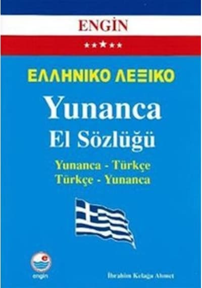 Yunanca El Sözlüğü - İbrahim Kelağa Ahmet - Engin