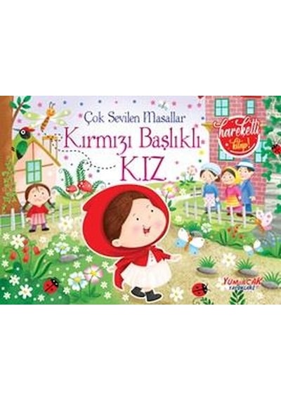 Kırmızı Başlıklı Kız - Çok Sevilen Masallar - Hareketli Kitap- Yumurcak Yayınları