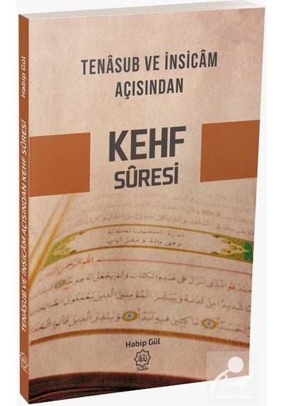 Tenasub ve İnsicam Açısından Kehf Süresi / Habib Gül 9786059612395