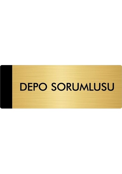 Metal Yönlendirme Levhası, Departman Kapı Isimliği Depo Sorumlusu 7x20 Cm Altın Renk