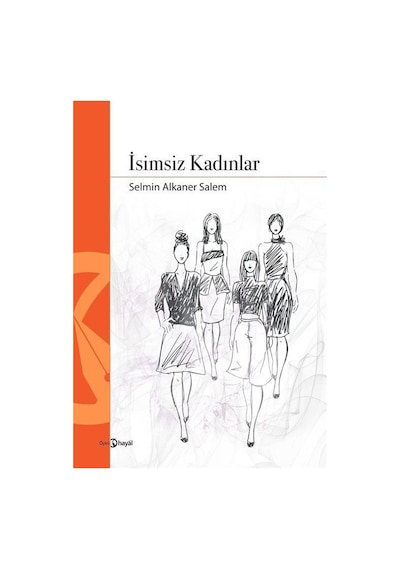 İsimsiz Kadınlar / Selmin Alkaner Salem