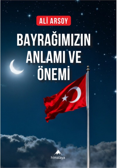 Bayrağımızın Anlamı Ve Önemi