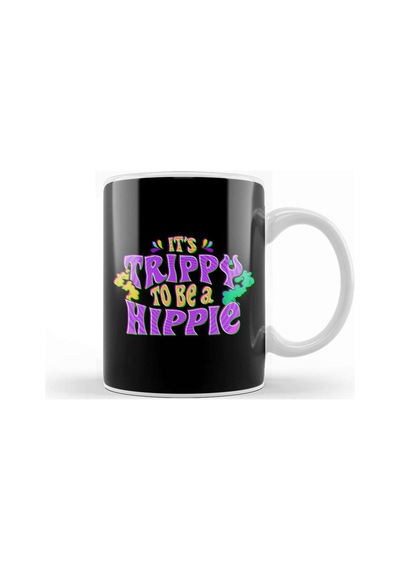 Cute It's Trippy To Be A Hippie Festival Hipster Kupa Bardak Porselen No6724 Karışık