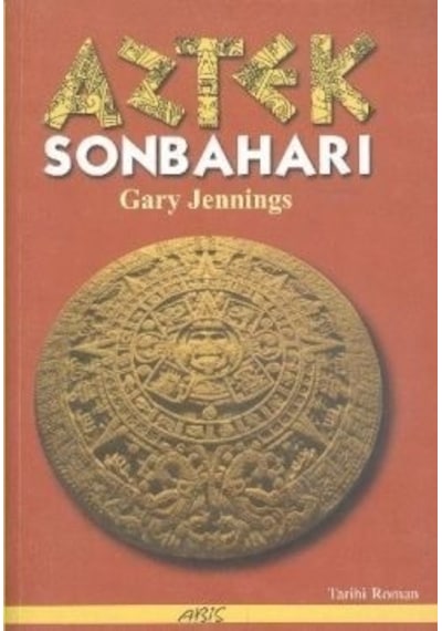 Aztek Sonbaharı - Gary Jennings - Abis Yayınları