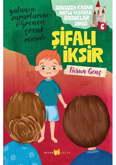 Şifalı İksir / Sonsuza Kadar Mutlu Yaşayan Çocuklar Serisi 6 /...