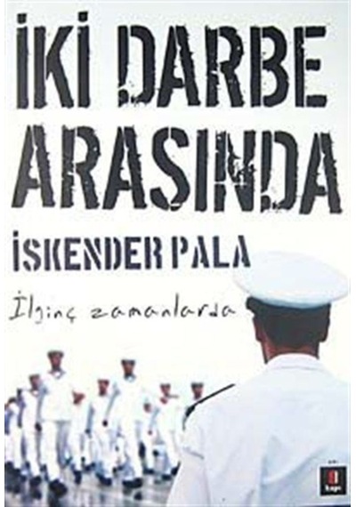 Iki Darbe Arasında / Prof. Dr. Iskender Pala 9786054322053