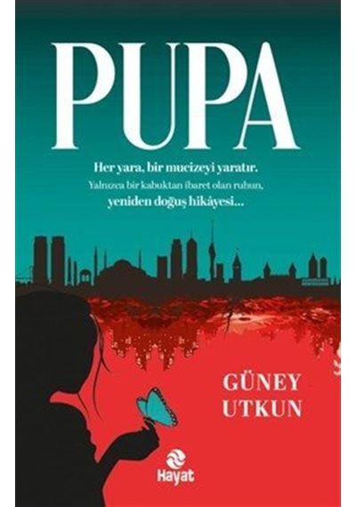 Pupa / Güney Utkun