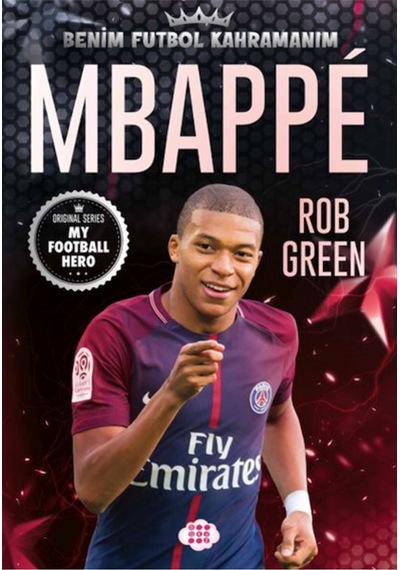 Mbappe Benim Futbol Kahramanım