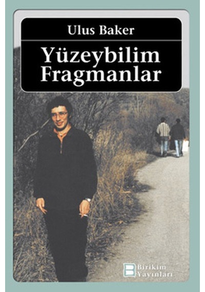 Yüzeybilim Fragmanlar - Ulus Baker - Birikim Yayınları