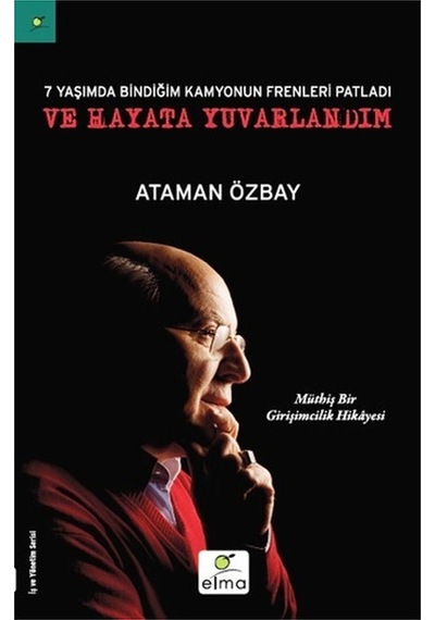 Yedi Yaşımda Bindiğim Kamyonun Frenleri Patladı ve Hayata   Yuvarla