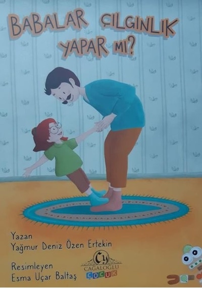 Babalar Çılgınlık Yapar mı? - Yağmur Deniz Özen Ertekin - Cağaloğlu Yayınevi